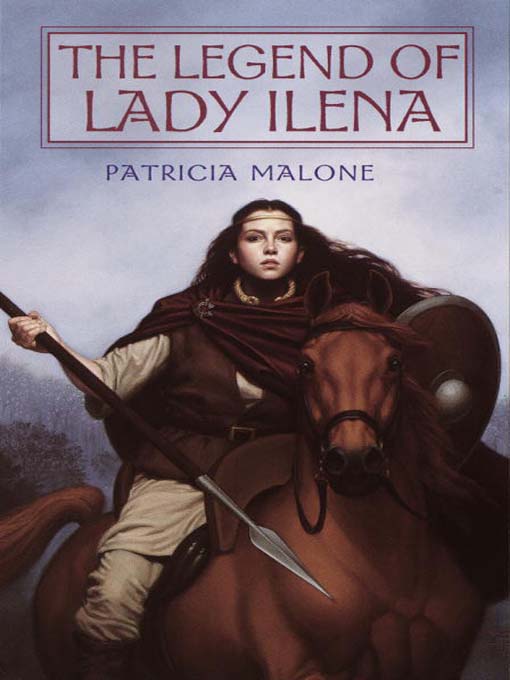 Title details for The Legend of Lady Ilena by Patricia Malone - Available
